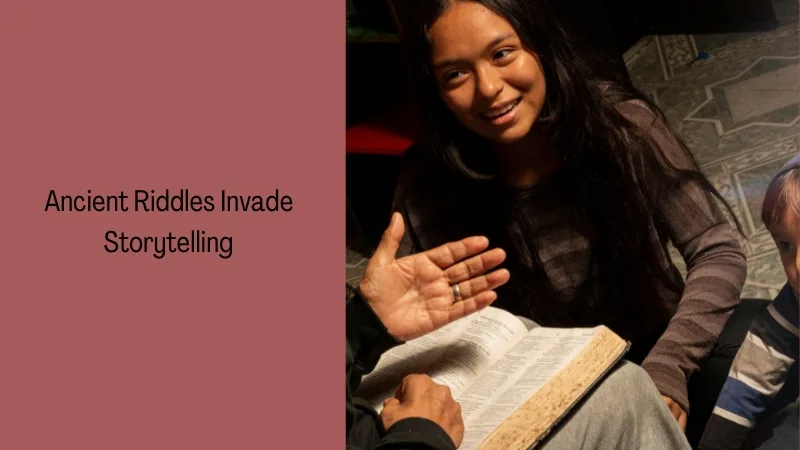 Ancient Riddles Invade Storytelling