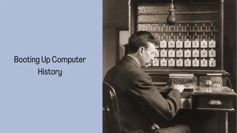 Booting Up Computer History