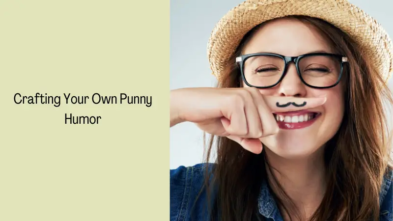 Crafting Your Own Punny Humor