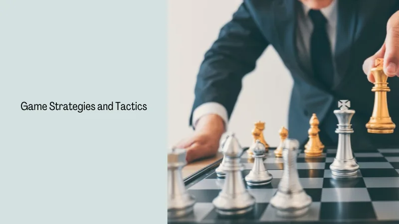 Game Strategies and Tactics