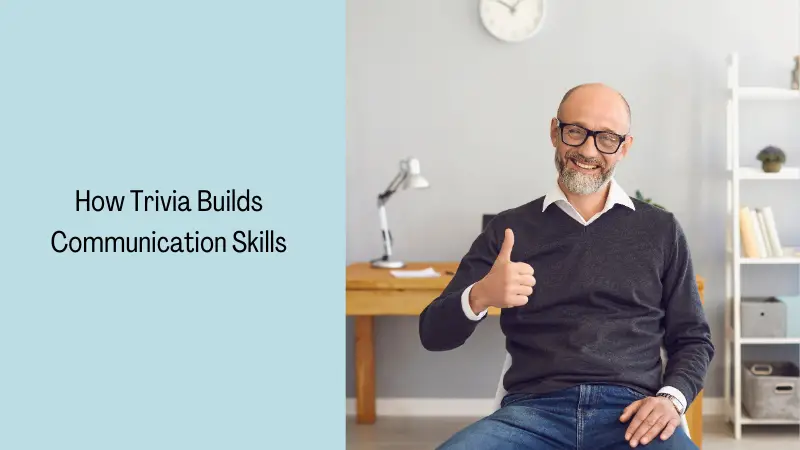 How Trivia Builds Communication Skills