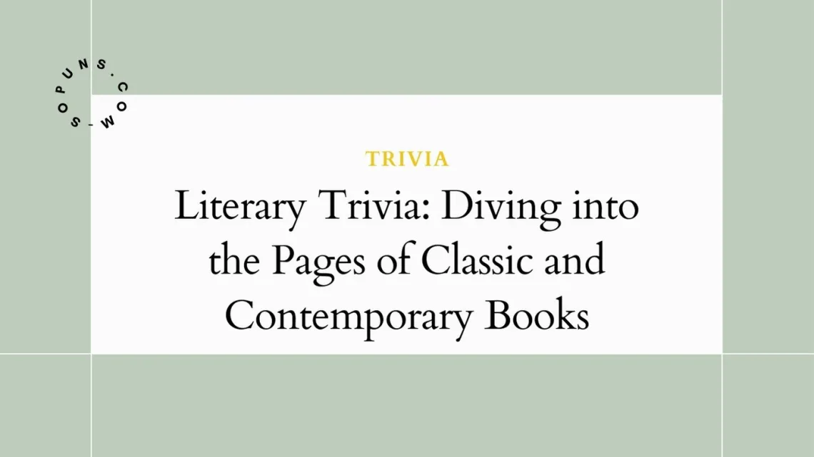 Literary Trivia: Diving into the Pages of Classic and Contemporary Books