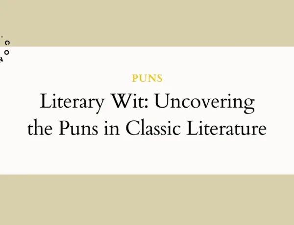 Literary Wit Uncovering the Puns in Classic Literature