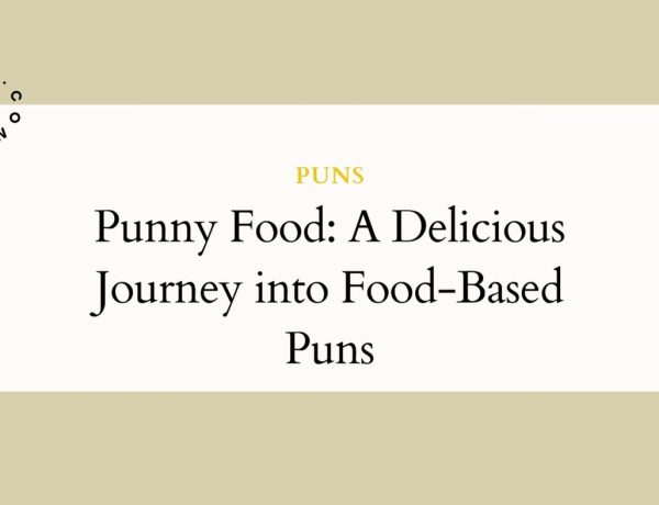 Punny Food A Delicious Journey into Food-Based Puns