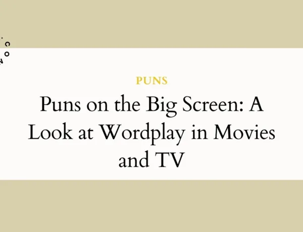 Puns on the Big Screen A Look at Wordplay in Movies and TV