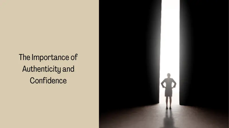 The Importance of Authenticity and Confidence