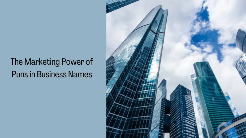 The Marketing Power of Puns in Business Names