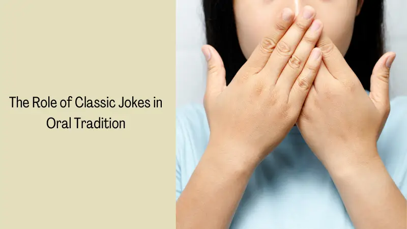 The Role of Classic Jokes in Oral Tradition