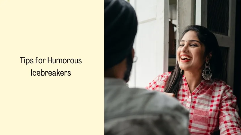 Tips for Humorous Icebreakers