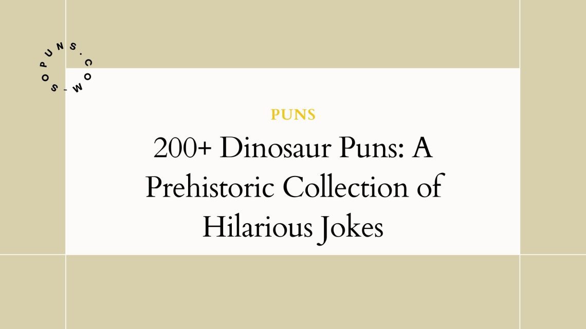 200+ Dinosaur Puns