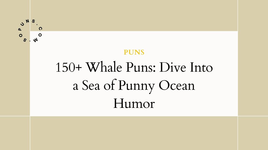150+ Whale Puns