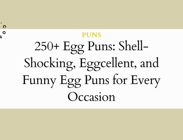 250+ Egg Puns