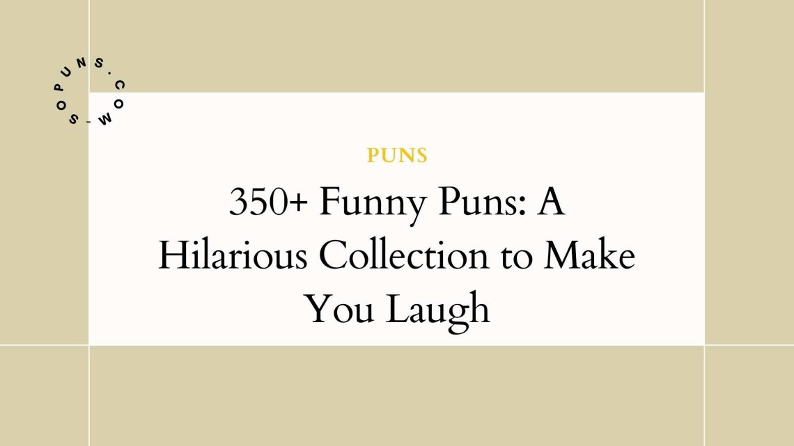 350+ Funny Puns