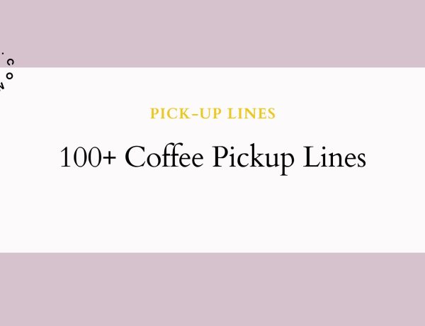 40+ Coffee Pickup Lines
