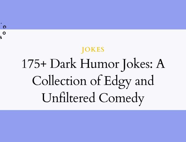 175+ Dark Humor Jokes