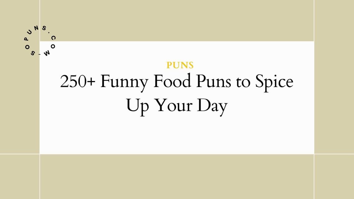 250+ Funny Food Puns