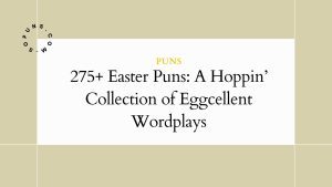 275+ Easter Puns: A Hoppin’ Collection of Eggcellent Wordplays 275+ Easter Puns