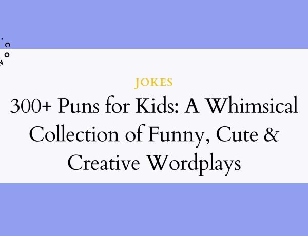 300+ Puns for Kids