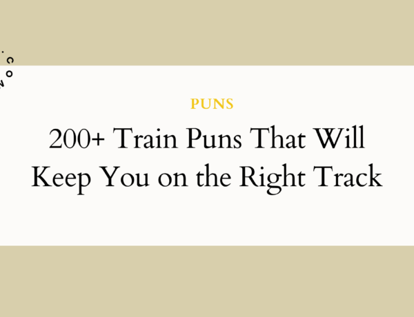200+ Train Puns That Will Keep You on the Right Track