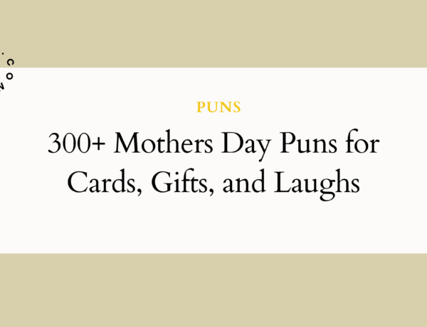 Mothers Day Puns for Cards, Gifts, and Laughs