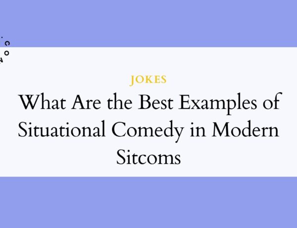 What Are the Best Examples of Situational Comedy in Modern Sitcoms