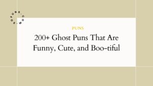 200+ Ghost Puns That Are Funny,